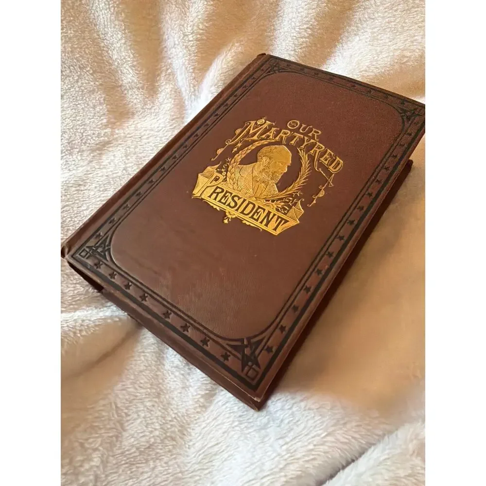 Antique Our Martyred President James A Garfield Illustrated History Book RARE